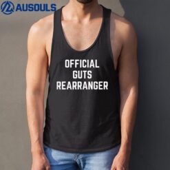 Official Guts Rearranger Funny Saying Doctor Surgeon Gag Tank Top