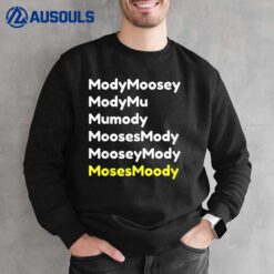 Official Moses Moody Modymoosey Sweatshirt