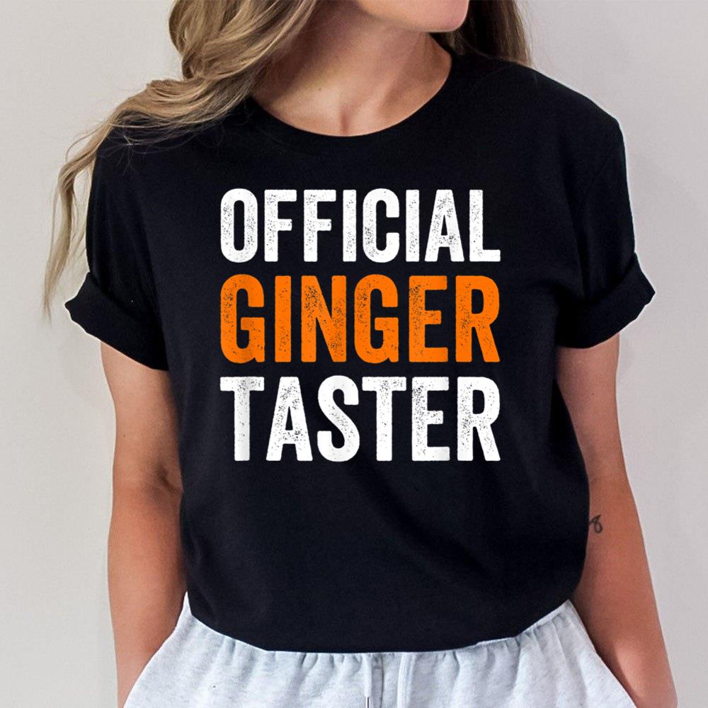 Official ginger taster Unisex T-Shirt