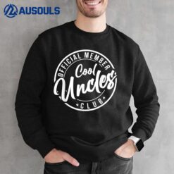 Official member Cool Uncles Club vintage fathers dayVer 2 Sweatshirt