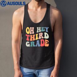 Oh Hey Third Grade Groovy Funny Back To School Teacher Kids Tank Top