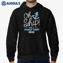 Oh Ship It's a Family Trip 2023 Family Vacation Ver 2 Hoodie