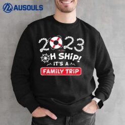 Oh Ship It's a Family Trip Vacation Sweatshirt