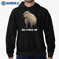 Ok I Pull Up Capybara Hoodie