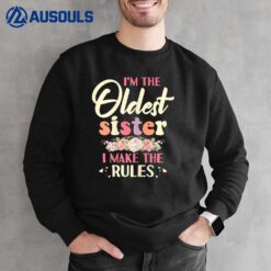 Oldest Sister  I Make The Rules Funny Matching Sibling Sweatshirt