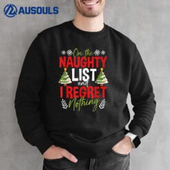 On The Naughty List And I Regret Nothing Christmas Kids Xmas Sweatshirt