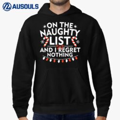 On The Naughty List And I Regret Nothing Merry Christmas Hoodie