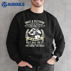 Once A Veteran Always A Veteran Sweatshirt