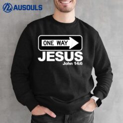 One way John 146 Jesus Sweatshirt