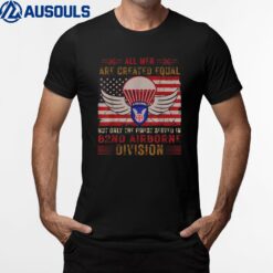 Paratrooper  Only The Finest Served 82nd Airborne Division T-Shirt