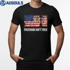 Patriotic Apparel Freedom Isn't Free  USA Veterans T-Shirt