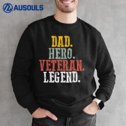 Patriotic Dad Hero Veteran Legend Veteran Husbands Veterans Sweatshirt