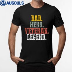 Patriotic Dad Hero Veteran Legend Veteran Husbands Veterans T-Shirt