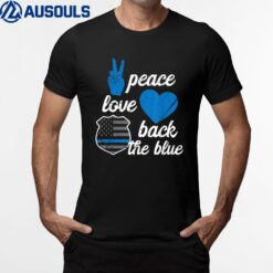 Peace Love Back The Blue US Flag Police Officer Police Pride T-Shirt