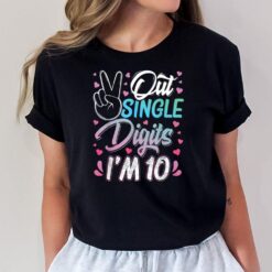 Peace Out Single Digits I'm 10 Year Old 10th Birthday Girl  Ver 2 T-Shirt