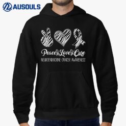 Peace love cure neuroendocrine Cancer Awareness Zebra ribbon Hoodie