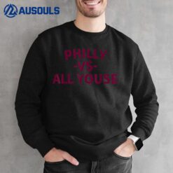 Philly vs All Youse Funny Philadelphia slang Retro Sweatshirt