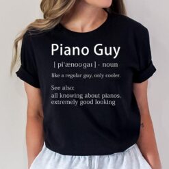Piano Guy Definition Funny Pianist Music Notes Musician Gag T-Shirt