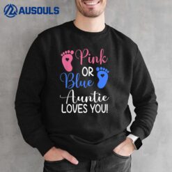 Pink Or Blue Auntie Loves You Funny Gender Reveal Party Sweatshirt