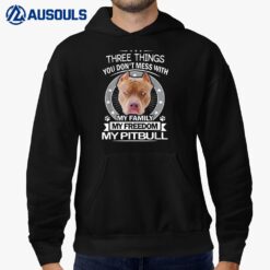 Pitbull  - Three Things You Don't Mess With Funny Hoodie