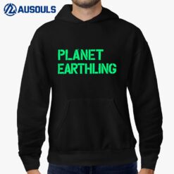 Planet Earthling Hoodie