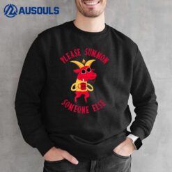 Please Summon Someone Else Funny Devil Satan Saying Coffee Sweatshirt