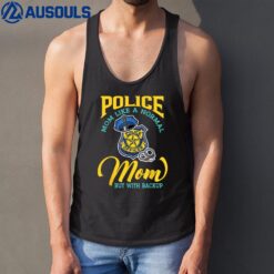 Police Mom Like A Normal Mom But With Backup Tank Top