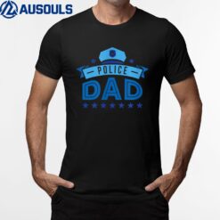 Police Officer Police Dad Fathers Day Police T-Shirt