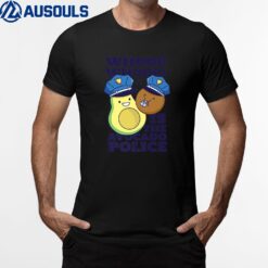 Police Officer Whoop The Avocado Police T-Shirt