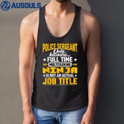 Police Sergeant Job Title Funny Police Officer Tank Top