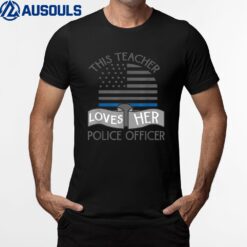 Police Wife Girlfriend Teacher USA Flag Love Law Enforcement T-Shirt