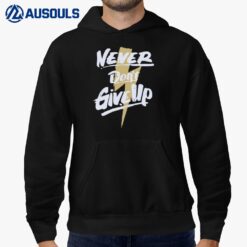 Poorly Translated Never Don't Give Up Hoodie