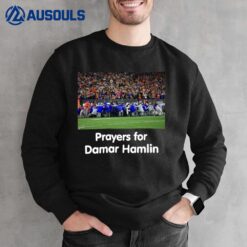 Prayers For Damar Hamlin Sweatshirt