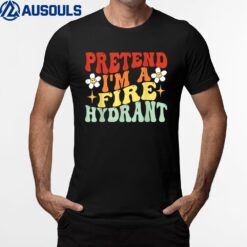 Pretend I'm Fire Hydrant Firefighter Lazy Halloween Retro T-Shirt