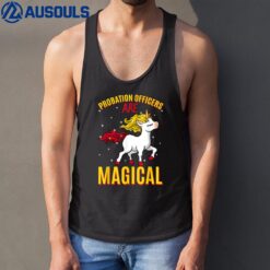 Probation Officers Are Magical Unicorn Job Police Profession Tank Top