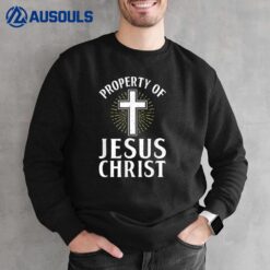 Property of Jesus Christ God Religious Sweatshirt
