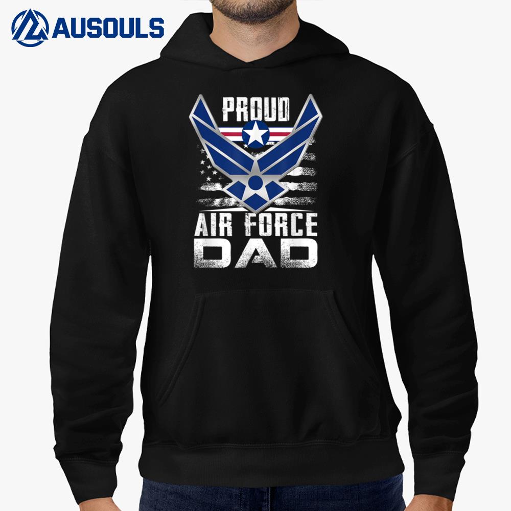 Proud Air Force Dad Military Veteran Pride U.S Flag T-Shirt Hoodie Sweatshirt For Men Women 