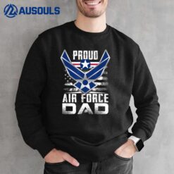 Proud Air Force Dad Military Veteran Pride U.S Flag Sweatshirt