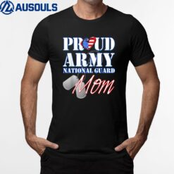 Proud Army National Guard Mom USA Heart  Mothers Day T-Shirt