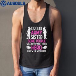 Proud Army Sister Some People Never Meet Their Hero Veteran Tank Top