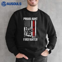 Proud Aunt Of A Firefighter Son Back The Red American Flag Sweatshirt