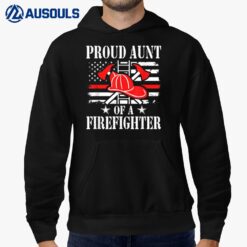 Proud Aunt Of A Firefighter Hoodie