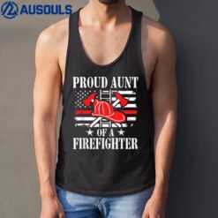 Proud Aunt Of A Firefighter Tank Top