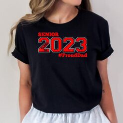 Proud Dad Of 2023 Senior T-Shirt