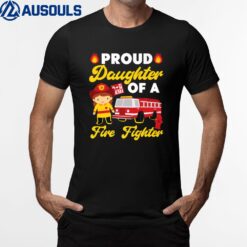 Proud Daughter Of A Fire Fighter T-Shirt