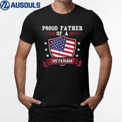 Proud Father Of A Veteran For Military Dad T-Shirt