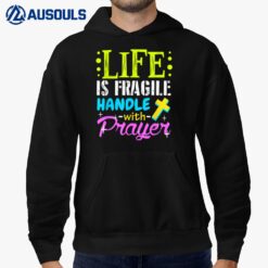 Proud Life Is Fragile Handle Prayer T-shirt Jesus Hoodie