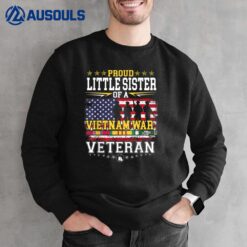 Proud Little Sister Vietnam War Veteran Matching with Family Sweatshirt