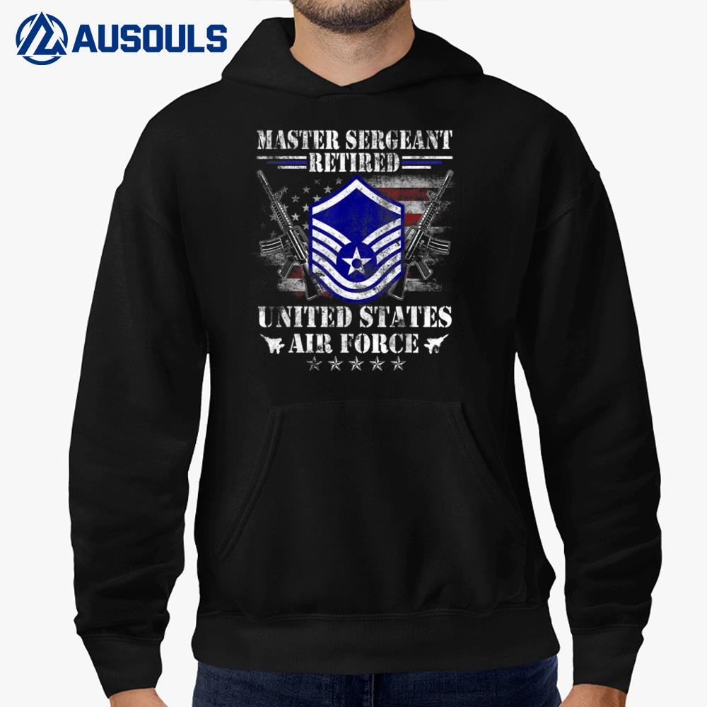 Proud Master Sergeant Retired Air Force Veteran Vintage Flag T-Shirt Hoodie Sweatshirt For Men Women 