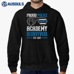 Proud Police Academy Survivor est. 2021 For a Police Officer Hoodie